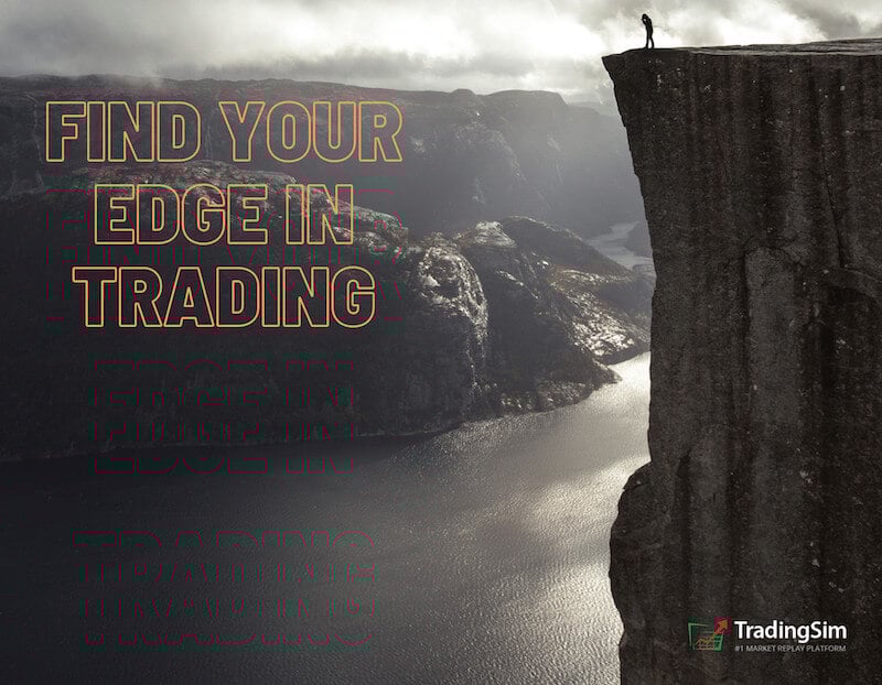 Edge in Trading: How to Find One When You Don’t Know Where to Start |  TradingSim